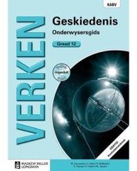 VERKEN GESKIEDENIS GR 12 (ONDERWYSERSGIDS) (CAPS)