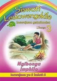 SISWATI LESICWENGEKILE GR 3 READER 5 NGIBONGA IMPHILO