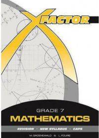 X FACTOR MATHS GR 7 (STUDY GUIDE) ( ENGLISH) (CAPS)