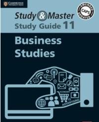 STUDY AND MASTER STUDY GUIDE BUSINESS STUDIES GR 11
