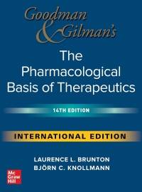 GOODMAN AND GILMANS THE PHARMACOLOGICAL BASIS OF THERAPEUTICS