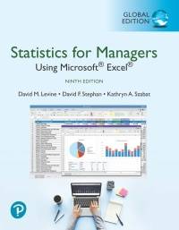 STATISTICS FOR MANAGERS USING MICROSOFT EXCEL (GLOBAL EDITION)