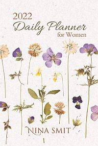 NINA SMIT DAILY PLANNER FOR WOMEN 2022 (HC)