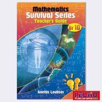 MATHEMATICS SURVIVAL SERIES GR 10 (TEACHERS GUIDE)