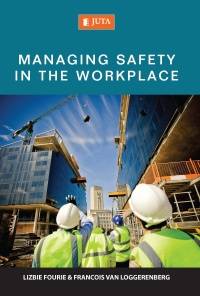 MANAGING SAFETY IN THE WORKPLACE