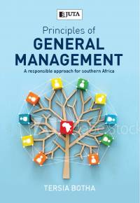 PRINCIPLES OF GENERAL MANAGEMENT A RESPONSIBLE APROACH FOR SA