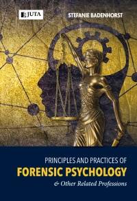 PRINCIPLES AND PRACTICES OF FORENSIC PSYCHOLOGY AND OTHER RELATED PROFESSIONS