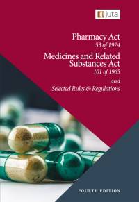 PHARMACY ACT 53 OF 1974 MEDICINES AND RELATED SUBSTANCES ACT 101 OF 1965 AND SELECTED RULES AND REGU