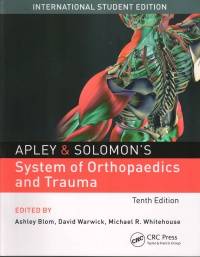 APLEY AND SOLOMONS SYSTEM OF ORTHOPAEDICS AND TRAUMA