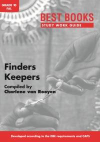 FINDERS KEEPERS GR 10 (STUDY WORK GUIDE)