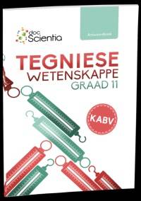 DOC SCIENTIA TEGNIESE WETESKAPPE GR 11 (ANTWOORDBOEK)