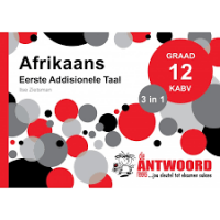 AFRIKAANS EERSTE ADDISIONELE TAAL GR 12 (3 IN 1)  (DIE ANTWOORDGIDS)