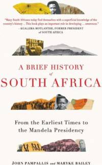 BRIEF HISTORY OF SA FROM EARLIEST TIMES TO THE MANDELA PRESIDENCY
