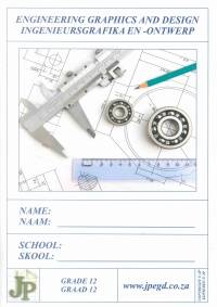 ENGINEERING GRAPHICS AND DESIGN GR 12 (WORKBOOK) (A3) (REFER TO 9780796173454)