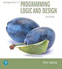 STARTING OUT WITH PROGRAMMING LOGIC AND DESIGN