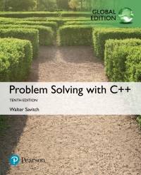 PROBLEM SOLVING WITH C++ (GLOBAL EDITION)