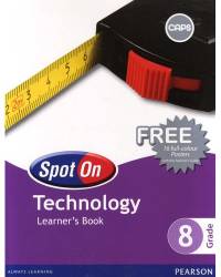 SPOT ON TECHNOLOGY GR 8 (LEARNERS BOOK) (CAPS)